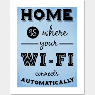 Home is where your WIFI connects automatically - Textart Typo Text Posters and Art